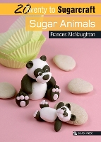 Book Cover for 20 to Sugarcraft: Sugar Animals by Frances McNaughton
