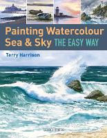 Book Cover for Painting Watercolour Sea & Sky the Easy Way by Terry Harrison