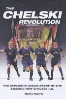 Book Cover for The Chelski Revolution by Harry Harris