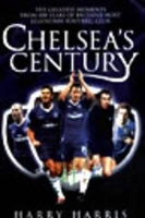 Book Cover for Chelsea's Century by Harry Harris