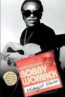 Book Cover for Midnight Mover by Bobby Womack, Robert Ashton