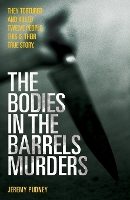 Book Cover for The Bodies in Barrels Murders by Jeremy Pudney