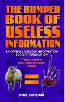 Book Cover for The Bumper Book of Useless Information by Noel Botham