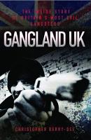 Book Cover for Gangland UK by Christopher Berry-Dee