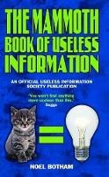 Book Cover for The Mammoth Book of Useless Information by Noel Botham