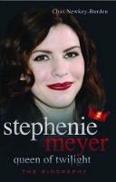 Book Cover for Stephenie Meyer Queen of Twilight by Chas Newkey-Burden