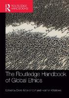 Book Cover for The Routledge Handbook of Global Ethics by Darrel Moellendorf