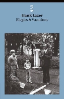Book Cover for Elegies & Vacations by Hank Lazer