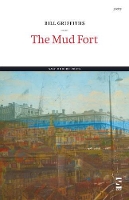 Book Cover for The Mud Fort by Bill Griffiths