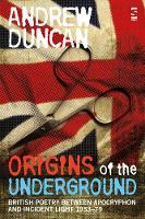 Book Cover for Origins of the Underground by Andrew Duncan