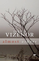 Book Cover for Almost Ashore by Gerald Vizenor