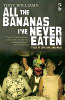 Book Cover for All the Bananas I’ve Never Eaten by Tony Williams