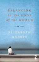 Book Cover for Balancing on the Edge of the World by Elizabeth Baines