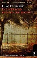 Book Cover for The Harbour Beyond the Movie by Luke Kennard