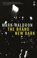 Book Cover for The Brand New Dark by Mark Waldron