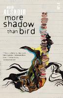 Book Cover for More Shadow Than Bird by Nuar Alsadir