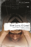 Book Cover for How long, O Lord? by D A Carson