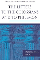 Book Cover for The Letters to the Colossians and to Philemon by Douglas J Moo
