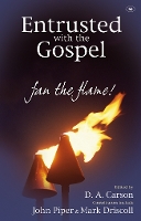 Book Cover for Entrusted with the Gospel by D A Carson