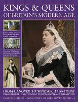 Book Cover for Kings and Queens of Britain's Modern Age by Charles Phillips