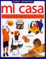 Book Cover for First Spanish: Mi Casa by Jeanine Beck