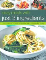 Book Cover for Easy Meals With Just Three Ingredients by Jenny White