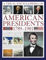 Book Cover for Visual Encyclopedia of American Presidents 1789-1901 by Jon Roper