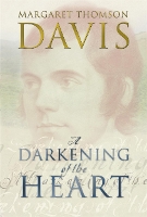 Book Cover for A Darkening of the Heart by Margaret Thomson Davis