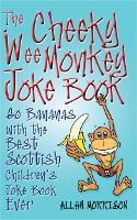 Book Cover for Cheeky Wee Monkey Joke Book by Allan Morrison