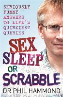 Book Cover for Sex, Sleep or Scrabble? by Phil Hammond