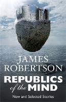 Book Cover for Republics of the Mind by James Robertson