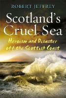 Book Cover for Scotland's Cruel Sea by Robert Jeffrey