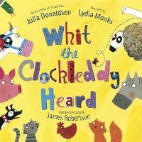 Book Cover for Whit the Clockleddy Heard by Julia Donaldson