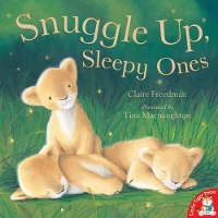 Book Cover for Snuggle Up Sleepy Ones by Claire Freedman