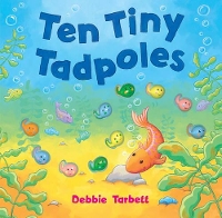 Book Cover for Ten Tiny Tadpoles by Debbie Tarbett