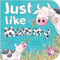 Book Cover for Just Like Mummy by Cecilia Johansson