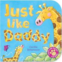 Book Cover for Just Like Daddy by Cecilia Johansson