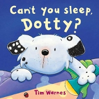 Book Cover for Can't You Sleep, Dotty? by Tim Warnes