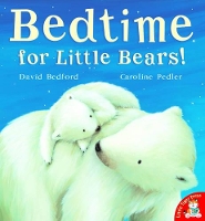 Book Cover for Bedtime for Little Bears! by David Bedford