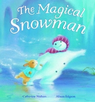 Book Cover for The Magical Snowman by Catherine Walters