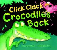 Book Cover for Click Clack Crocodile's Back by Kathryn White