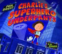 Book Cover for Charlie's Superhero Underpants by Paul Bright