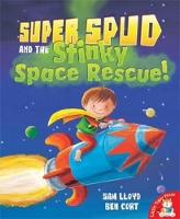 Book Cover for Super Spud and the Stinky Space Rescue! by Sam Lloyd, Ben Cort