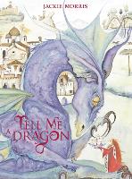 Book Cover for Tell Me a Dragon by Jackie Morris