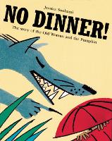 Book Cover for No Dinner! by Jessica Souhami