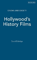 Book Cover for Hollywood's History Films by David University of Hull, UK Eldridge
