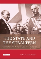 Book Cover for The State and the Subaltern by Touraj Atabaki