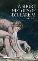 Book Cover for A Short History of Secularism by Graeme Smith