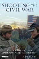Book Cover for Shooting the Civil War by Jenny Barrett, Patrick Rael
