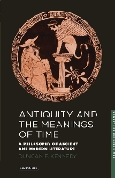 Book Cover for Antiquity and the Meanings of Time by Duncan F Kennedy